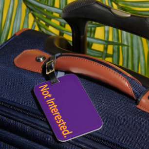 Not Interested. Orange Text Luggage Tag