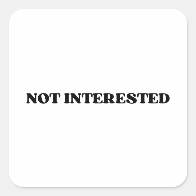 Not Interested Retro Bold Typographic Sticker (Front)