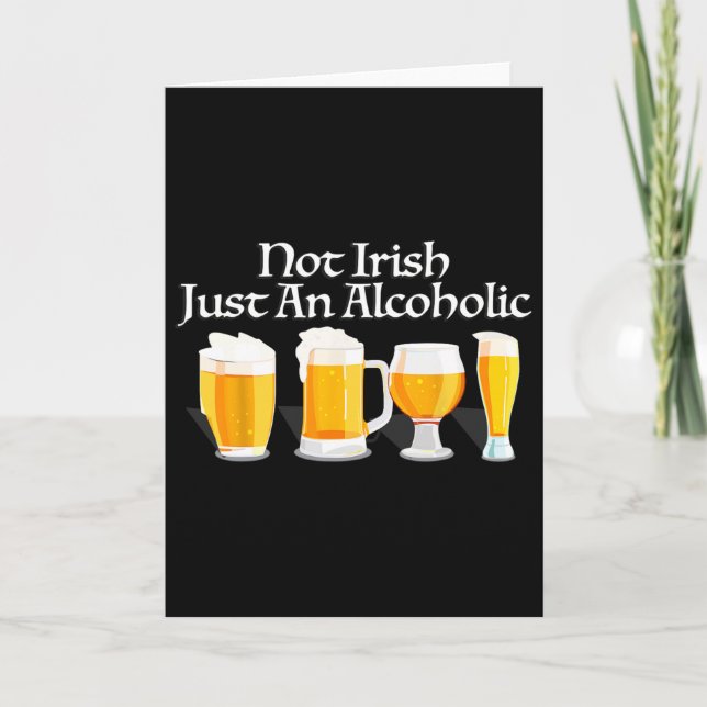 Not Irish Just An Alcoholic Shenanigans St Patrick Card (Front)