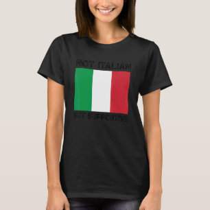 Not Italian But Supportive 12 T-Shirt