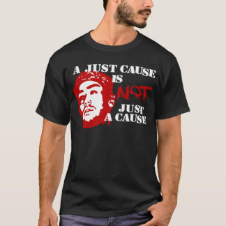 Not Just a Cause T-Shirt