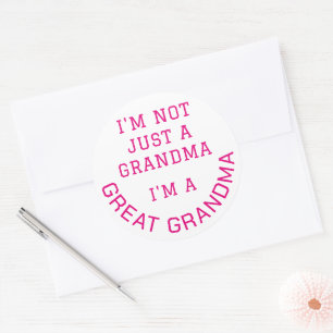 Not Just A Grandma I'm A GREAT GRANDMA Typography Classic Round Sticker