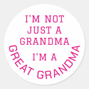 Not Just A Grandma I'm A GREAT GRANDMA Typography Classic Round Sticker