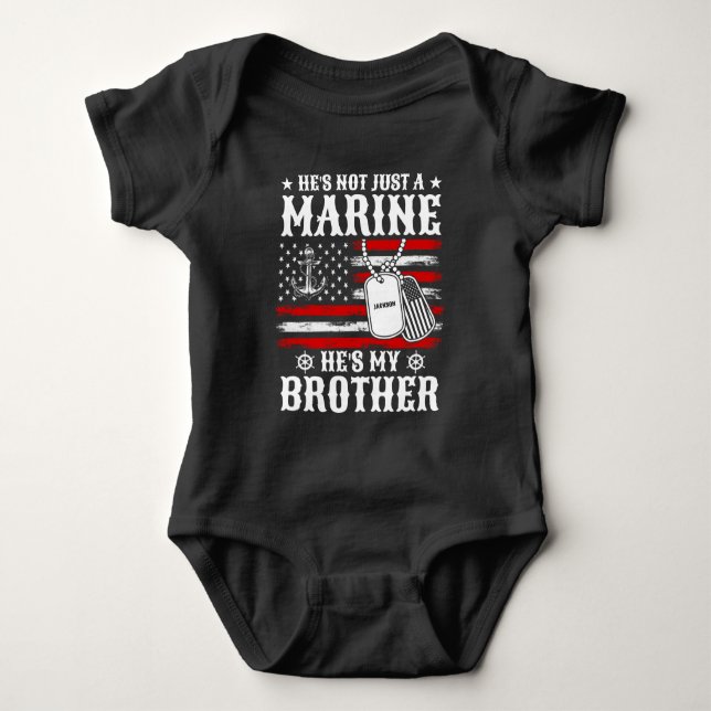Not Just A Marine He's My Brother Patriotic Funny Baby Bodysuit (Front)