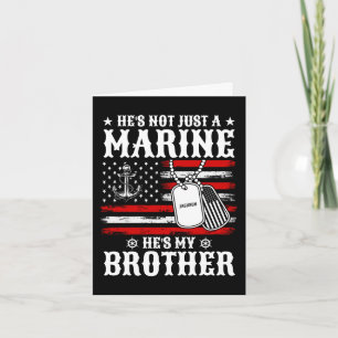 Not Just A Marine He's My Brother Patriotic Funny Card