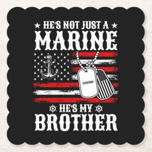 Not Just A Marine He's My Brother Patriotic Funny Paper Coaster