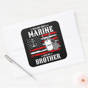 Not Just A Marine He's My Brother Patriotic Funny Square Sticker
