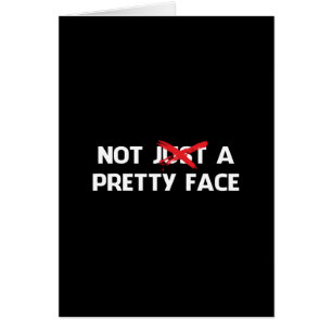Not Just A Pretty Face