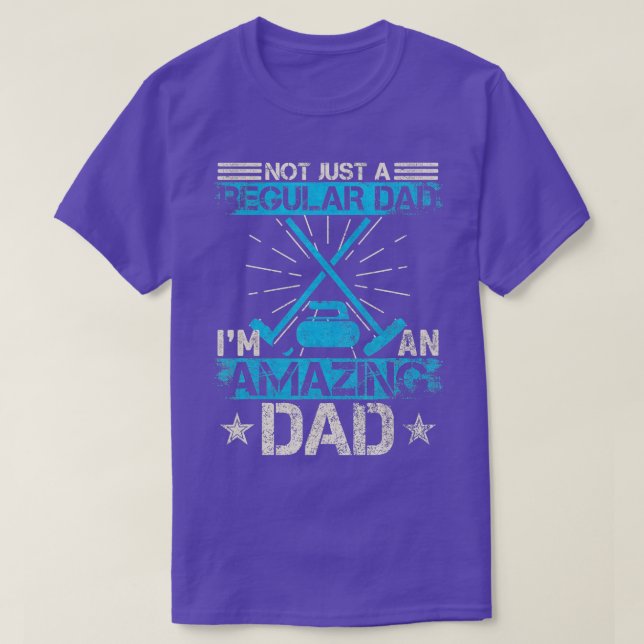 Not Just A Regular Dad  Im An Amazing Dad Funny Cu T-Shirt (Design Front)