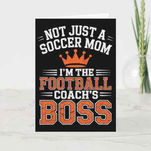 Not Just A Soccer Mom Footll Coach's Boss Game Day Card