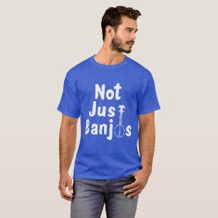Not Just Banjos Shirt