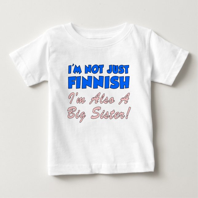 Not Just Finnish Big Sister Baby T-Shirt (Front)
