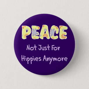Not Just For Hippies 6 Cm Round Badge