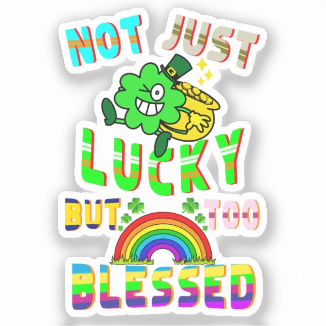 Not Just Lucky But Too Blessed (Front)