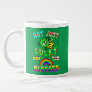 Not Just Lucky But Too Blessed Large Coffee Mug