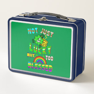 Not Just Lucky But Too Blessed Metal Lunch Box