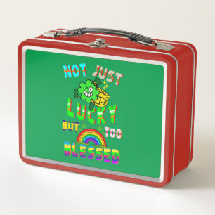 Not Just Lucky But Too Blessed Metal Lunch Box