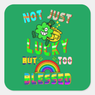 Not Just Lucky But Too Blessed Square Sticker