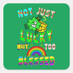 Not Just Lucky But Too Blessed Square Sticker