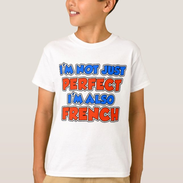 Not Just Perfect French T-Shirt (Front)