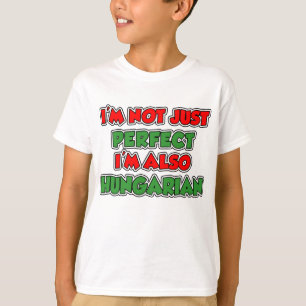 Not Just Perfect Hungarian T-Shirt