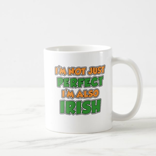 Not Just Perfect I'm Irish Mug (Right)