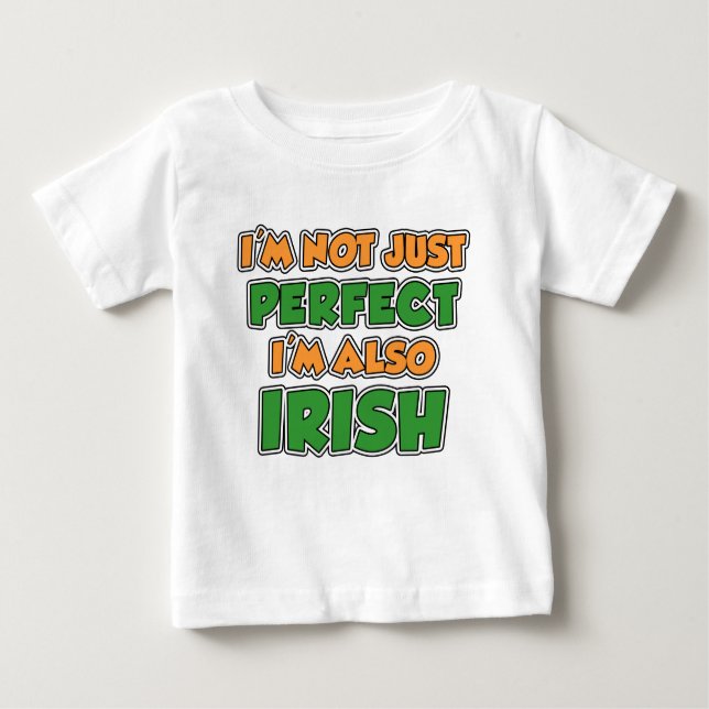 Not Just Perfect Irish Baby T-Shirt (Front)