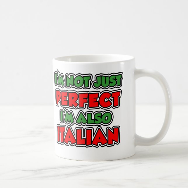 Not Just Perfect Italian Coffee Mug (Right)