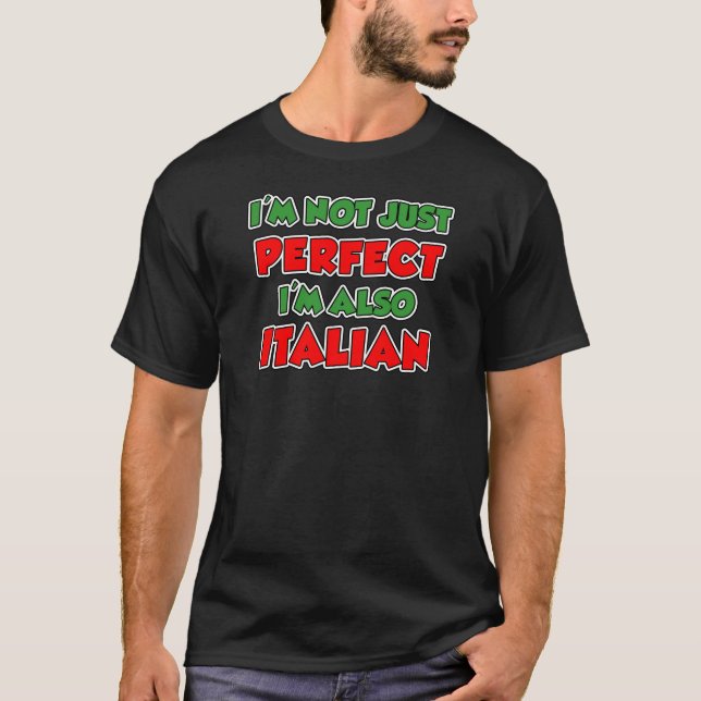 Not Just Perfect Italian T-Shirt (Front)