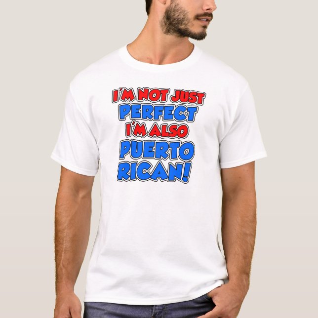 Not Just Perfect Puerto Rican T-Shirt (Front)