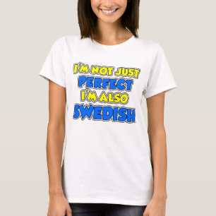 Not Just Perfect Swedish T-Shirt