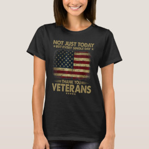Not Just Today But Every Single Day Thank You Vete T-Shirt