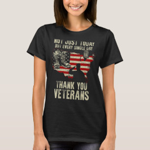 Not Just Today But Every Single Day Thank You Vete T-Shirt