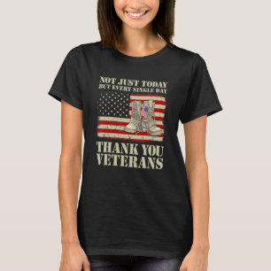 Not Just Today But Every Single Day Thank You Vete T-Shirt