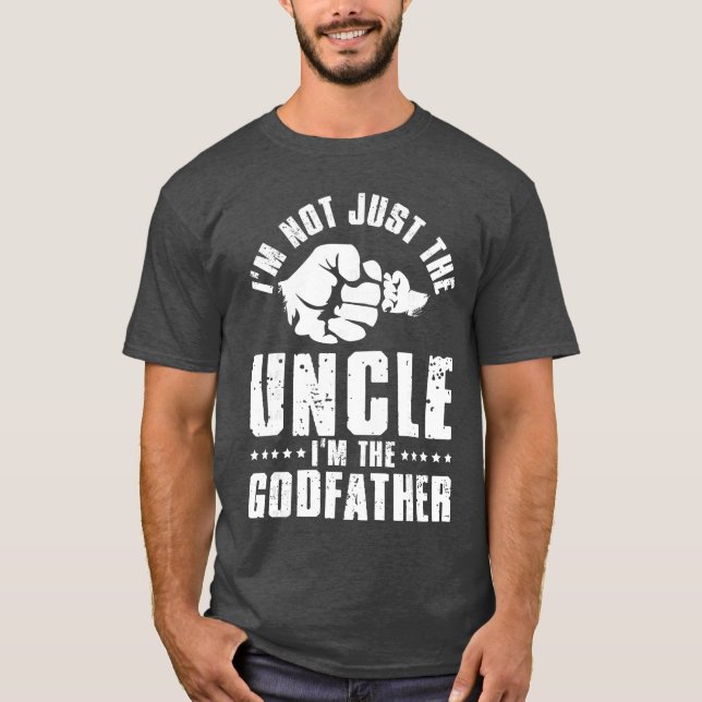 Not Just Uncle Godfather Godson Goddaughter Godpar T-Shirt (Front)