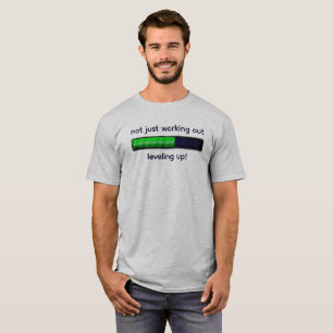 "Not just working out, levelling up!" funny gym T-Shirt