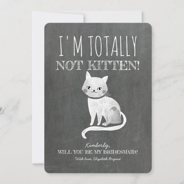 Not Kitten Funny Bridesmaid Proposal Invitation (Front)