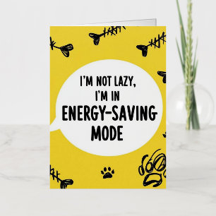 Not Lazy, energy savings mode paws Foil Greeting Card