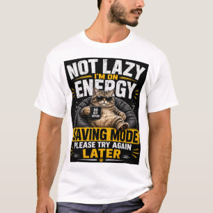 Not Lazy I’m On Energy Saving Mode – Funny Cat Des T-Shirt