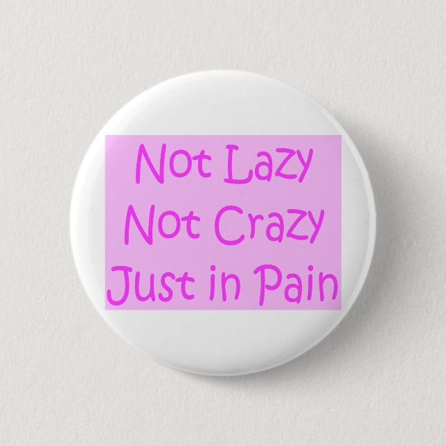 not lazy not crazy 6 cm round badge (Front)