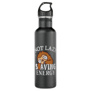 Not lazy, Saving Energy 710 Ml Water Bottle