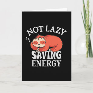 Not lazy, Saving Energy Card