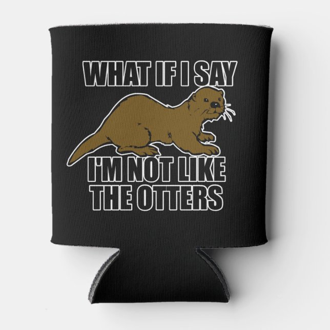 Not Like the Otters Can Cooler (Front)