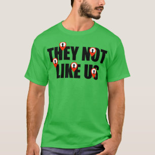 Not Like Us Kendrick Lamar Text TShirt 1