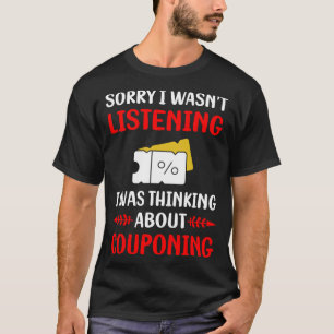 Not Listening Couponing Coupon Coupons Couponer T-Shirt