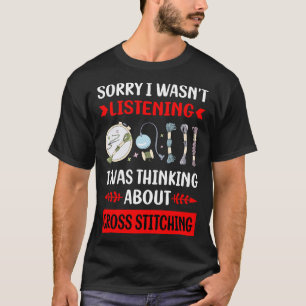 Not Listening Cross Stitching T-Shirt