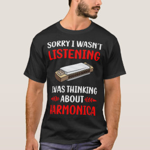 Not Listening Harmonica Mouth Organ T-Shirt