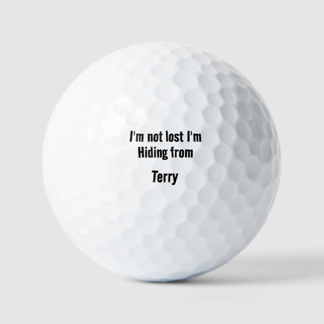 Not Lost I'm Hiding from Customize with Name Golf Balls (Front)
