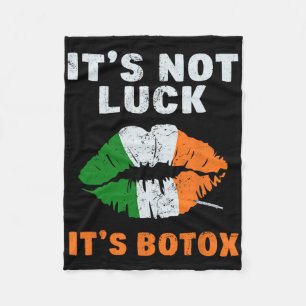 Not Luck It's Botox Aesthetician St Patricks Day L Fleece Blanket