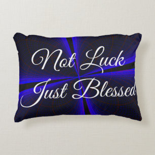 Not Luck Just Blessed Accent Pillow